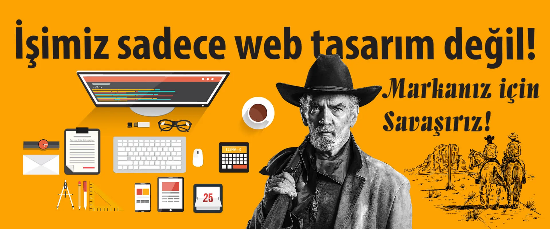 İşimiz sadece web tasarım değil! Markanız için savaşırız...